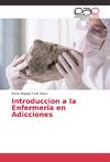 Introduccion a la Enfermeria en Adicciones