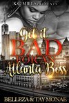 Got It Bad For An Atlanta Boss