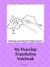 Drawing Translation Notebook Language Learning for the Visual Learner