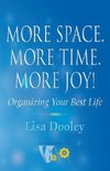 More Space. More Time. More Joy!