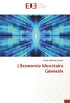 L'Economie Monétaire Générale