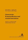 Literarische Kommunikation und soziale Interaktion