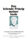 Das leitende Prinzip meiner Seele