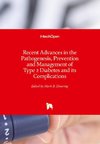 Recent Advances in the Pathogenesis, Prevention and Management of Type 2 Diabetes and its Complications