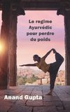 Le regime Ayurvédic pour perdre du poids