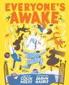 Everyone's Awake: (Read-Aloud Bedtime Book, Goodnight Book for Kids)