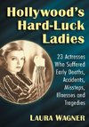 Hollywood's Hard-Luck Ladies