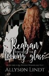 Reagan Through the Looking Glass