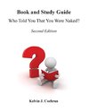 Book and Study Guide - Who Told You That You Were Naked?