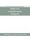 Battles of the nineteenth century (Volume IV)