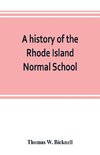 A history of the Rhode Island Normal School