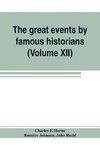 The great events by famous historians (Volume XII)