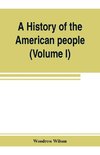 A history of the American people (Volume I)