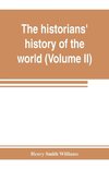 The historians' history of the world; a comprehensive narrative of the rise and development of nations as recorded by over two thousand of the great writers of all ages (Volume II) Israel, India, Persia, Phoenicia, Minor Nations of Western Asia