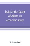 India at the Death of Akbar, an economic study