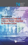 Understanding the Implications of Trade and Financial Market Integration for Business Cycles