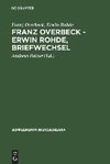 Franz Overbeck - Erwin Rohde, Briefwechsel