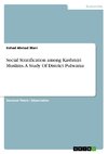 Social Stratification among Kashmiri Muslims. A Study Of District Pulwama