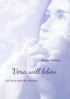 Vera will leben