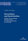 Wortschätze und Sprachwelten