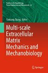 Multi-scale Extracellular Matrix Mechanics and Mechanobiology