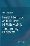 Health Informatics on FHIR: How HL7's New API is Transforming Healthcare