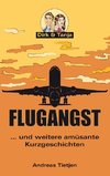 Flugangst ... und weitere amüsante Kurzgeschichten