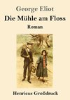 Die Mühle am Floss (Großdruck)