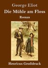 Die Mühle am Floss (Großdruck)