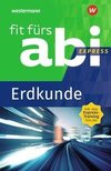 Fit fürs Abi Express. Erdkunde