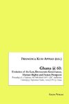 Ghana @ 60: Evolution of the Law, Democratic Governance, Human Rights and Future Prospects