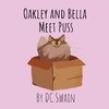 Oakley and Bella Meet Puss