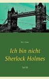 Ich bin nicht Sherlock Holmes