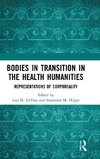 Bodies in Transition in the Health Humanities