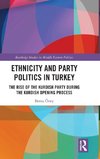 Ethnicity and Party Politics in Turkey