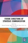 Future Directions of Strategic Communication