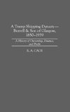 A Tramp Shipping Dynasty - Burrell & Son of Glasgow, 1850-1939