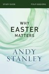 Why Easter Matters Study Guide