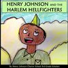 Henry Johnson and the Harlem Hellfighters