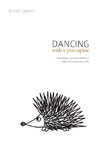 Dancing with a Porcupine