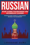 Russian Short Stories for Beginners and Intermediate Learners