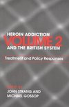 Gossop, M: Heroin Addiction and The British System