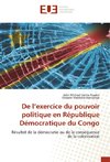 De l'exercice du pouvoir politique en République Démocratique du Congo