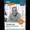 Einfach gut! Deutsch für die Integration B1.1. Intensivtraining