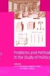 Problems and Methods in the Study of Politics