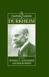 Alexander, J: Cambridge Companion to Durkheim