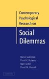 Contemporary Psychological Research on Social Dilemmas