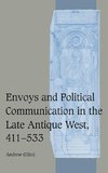 Envoys and Political Communication in the Late Antique West, 411-533