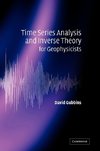 Time Series Analysis and Inverse Theory for Geophysicists