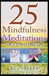 25 Mindfulness Meditations for a Stress Free Life